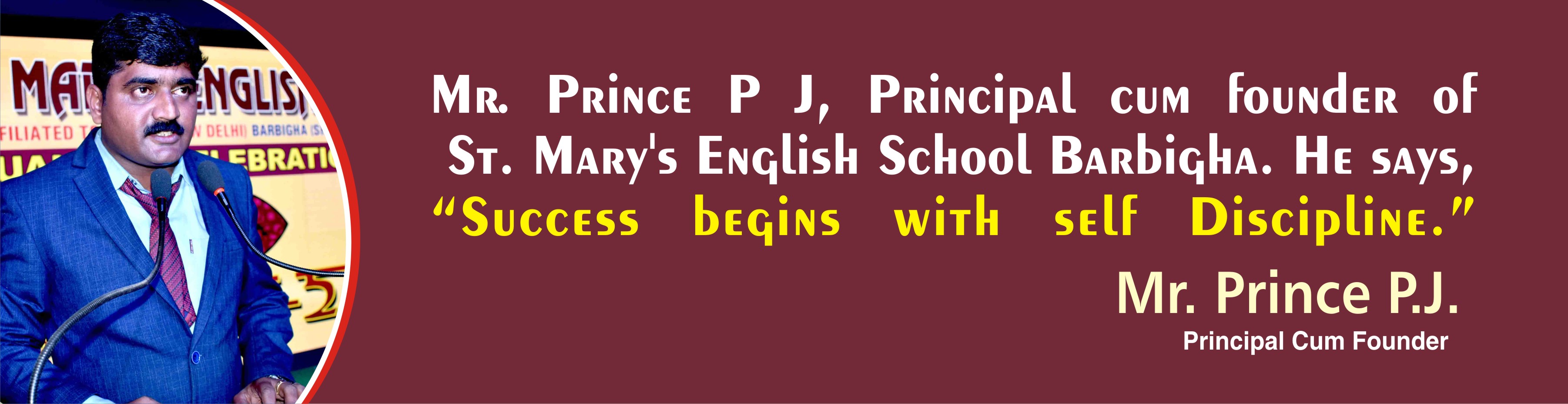 "Mr. Prince P.J. - Principal cum Founder"