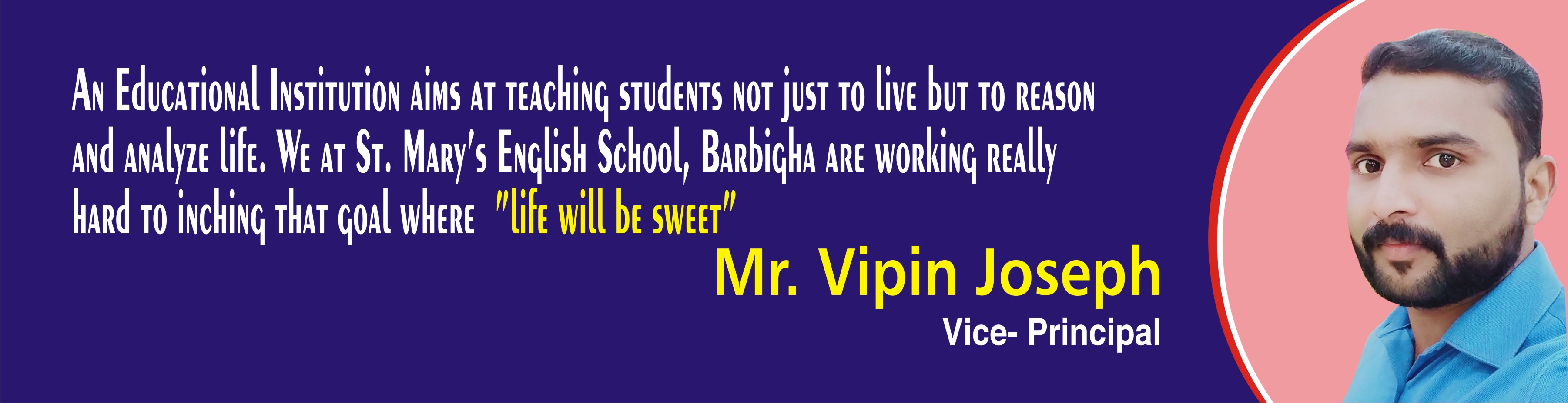 "Mr. Vipin Joseph [Vice Principal]"